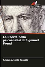 La libertà nella psicoanalisi di Sigmund Freud