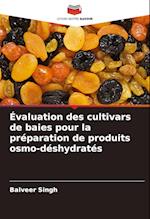 Évaluation des cultivars de baies pour la préparation de produits osmo-déshydratés