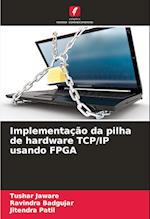 Implementação da pilha de hardware TCP/IP usando FPGA