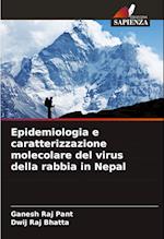 Epidemiologia e caratterizzazione molecolare del virus della rabbia in Nepal