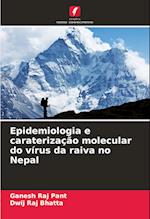 Epidemiologia e caraterização molecular do vírus da raiva no Nepal