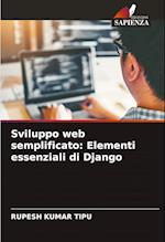 Sviluppo web semplificato: Elementi essenziali di Django