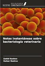 Notas instantáneas sobre bacteriología veterinaria