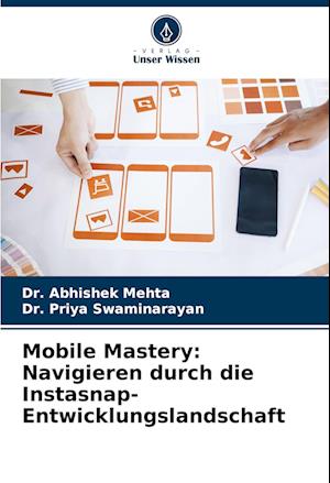 Mobile Mastery: Navigieren durch die Instasnap-Entwicklungslandschaft