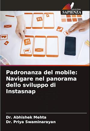 Padronanza del mobile: Navigare nel panorama dello sviluppo di Instasnap