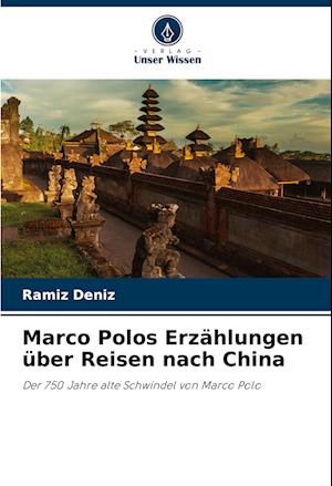 Marco Polos Erzählungen über Reisen nach China