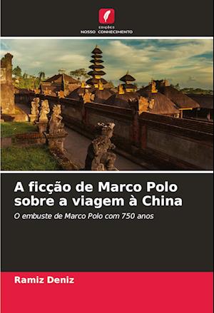 A ficção de Marco Polo sobre a viagem à China