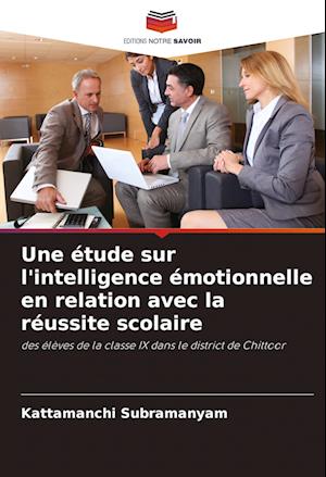 Une étude sur l'intelligence émotionnelle en relation avec la réussite scolaire