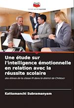 Une étude sur l'intelligence émotionnelle en relation avec la réussite scolaire