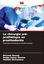 La chirurgie pré-prothétique en prosthodontie