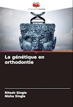 La génétique en orthodontie