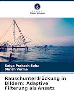 Rauschunterdrückung in Bildern: Adaptive Filterung als Ansatz