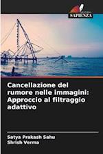 Cancellazione del rumore nelle immagini: Approccio al filtraggio adattivo