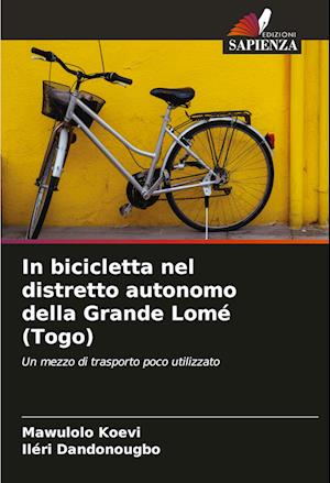 In bicicletta nel distretto autonomo della Grande Lomé (Togo)