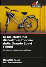 In bicicletta nel distretto autonomo della Grande Lomé (Togo)