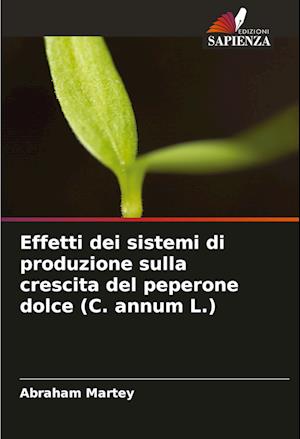 Effetti dei sistemi di produzione sulla crescita del peperone dolce (C. annum L.)