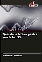 Quando la bioinorganica sonda la p53