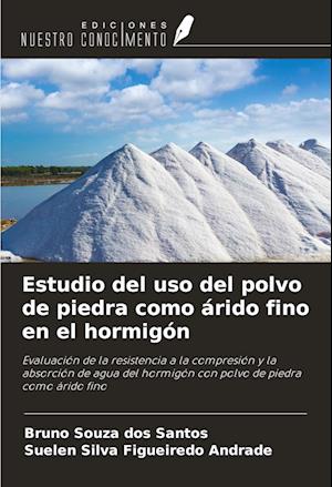 Estudio del uso del polvo de piedra como árido fino en el hormigón