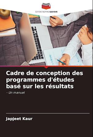 Cadre de conception des programmes d'études basé sur les résultats