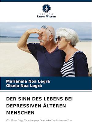 DER SINN DES LEBENS BEI DEPRESSIVEN ÄLTEREN MENSCHEN