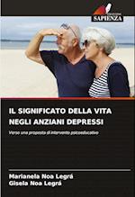 IL SIGNIFICATO DELLA VITA NEGLI ANZIANI DEPRESSI