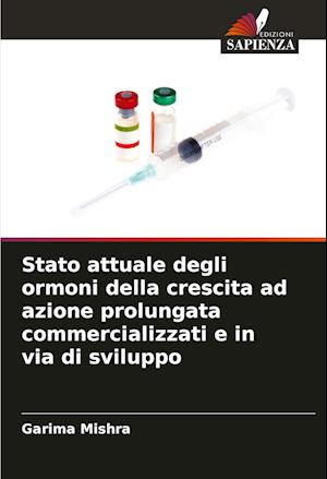 Stato attuale degli ormoni della crescita ad azione prolungata commercializzati e in via di sviluppo