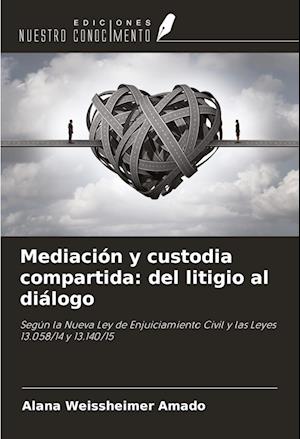 Mediación y custodia compartida: del litigio al diálogo