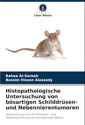 Histopathologische Untersuchung von bösartigen Schilddrüsen- und Nebennierentumoren