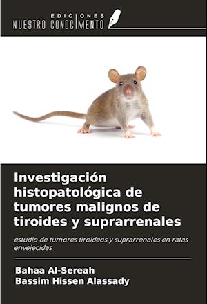 Investigación histopatológica de tumores malignos de tiroides y suprarrenales