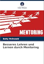 Besseres Lehren und Lernen durch Mentoring