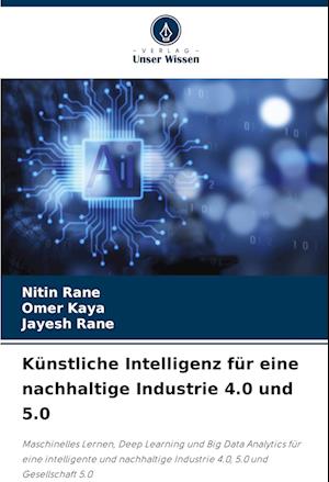 Künstliche Intelligenz für eine nachhaltige Industrie 4.0 und 5.0