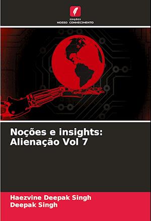 Noções e insights: Alienação Vol 7