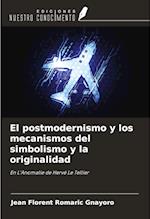 El postmodernismo y los mecanismos del simbolismo y la originalidad