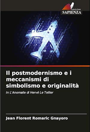 Il postmodernismo e i meccanismi di simbolismo e originalità