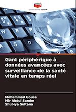 Gant périphérique à données avancées avec surveillance de la santé vitale en temps réel