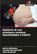 Gestione di una primipara anziana: GRAVIDANZA E PARTO