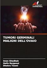 TUMORI GERMINALI MALIGNI DELL'OVAIO