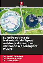 Seleção óptima do tratamento de águas residuais domésticas utilizando a abordagem MCDM