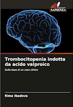 Trombocitopenia indotta da acido valproico