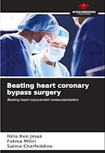 Beating heart coronary bypass surgery