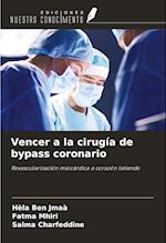 Vencer a la cirugía de bypass coronario