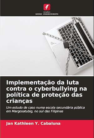 Implementação da luta contra o cyberbullying na política de proteção das crianças