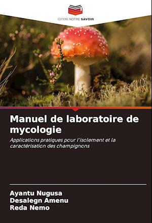 Manuel de laboratoire de mycologie