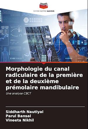 Morphologie du canal radiculaire de la première et de la deuxième prémolaire mandibulaire