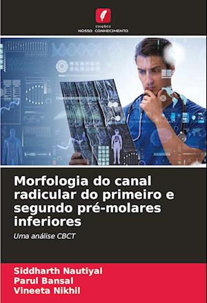 Morfologia do canal radicular do primeiro e segundo pré-molares inferiores