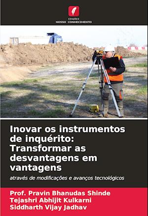 Inovar os instrumentos de inquérito: Transformar as desvantagens em vantagens