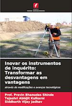 Inovar os instrumentos de inquérito: Transformar as desvantagens em vantagens