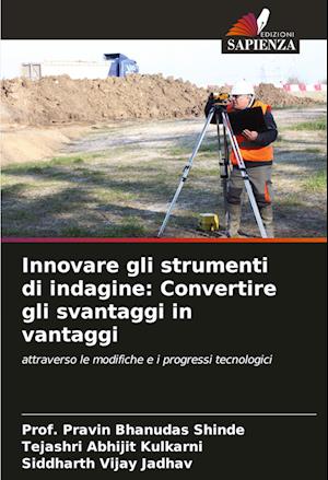 Innovare gli strumenti di indagine: Convertire gli svantaggi in vantaggi