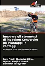 Innovare gli strumenti di indagine: Convertire gli svantaggi in vantaggi