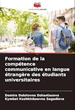 Formation de la compétence communicative en langue étrangère des étudiants universitaires